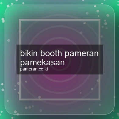 Bikin Booth Pameran Pamekasan