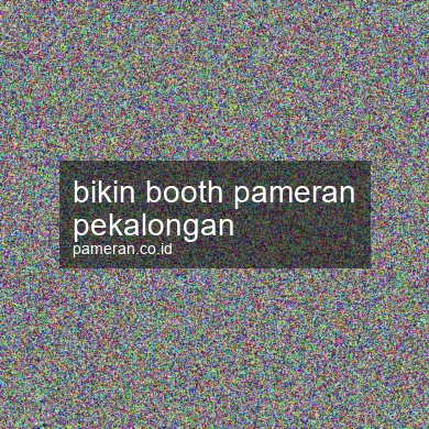 Bikin Booth Pameran Pekalongan