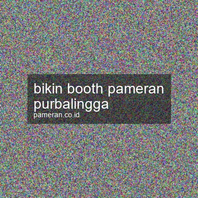 Bikin Booth Pameran Purbalingga