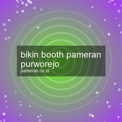Bikin Booth Pameran Purworejo