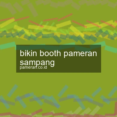 Bikin Booth Pameran Sampang