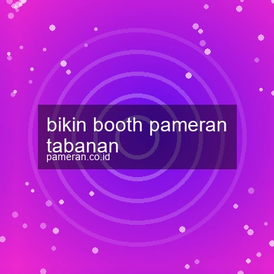 Bikin Booth Pameran Tabanan