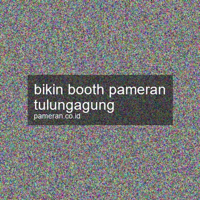 Bikin Booth Pameran Tulungagung