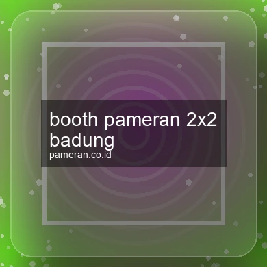 Booth Pameran 2x2 Badung