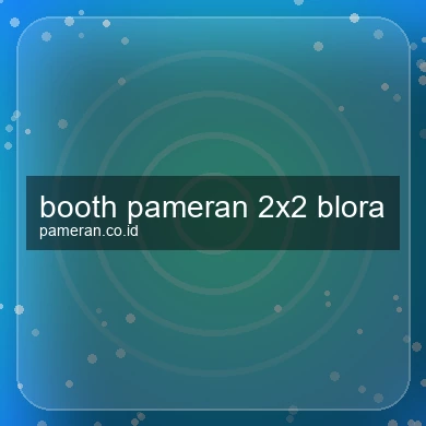 Booth Pameran 2x2 Blora