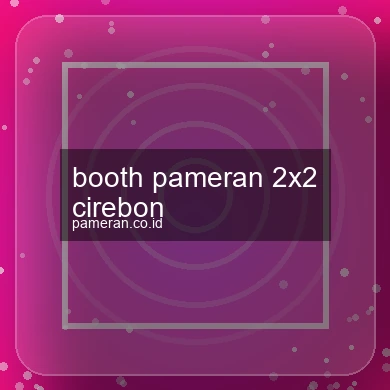 Booth Pameran 2x2 Cirebon