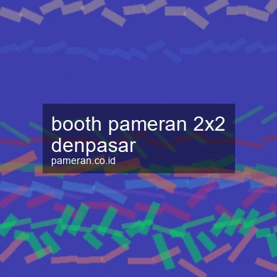 Booth Pameran 2x2 Denpasar