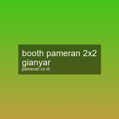 Booth Pameran 2x2 Gianyar