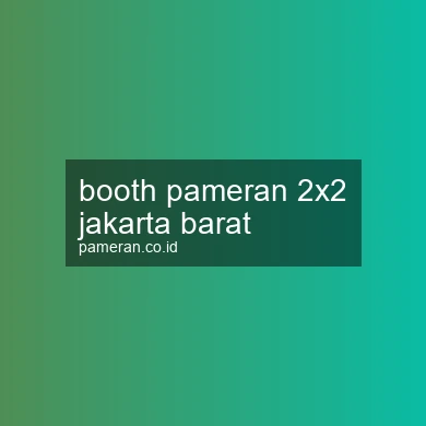 Booth Pameran 2x2 Jakarta Barat