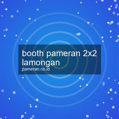 Booth Pameran 2x2 Lamongan