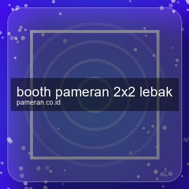Booth Pameran 2x2 Lebak