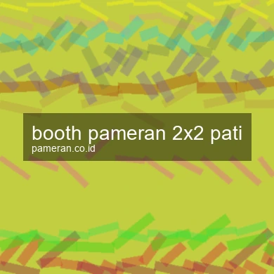 Booth Pameran 2x2 Pati