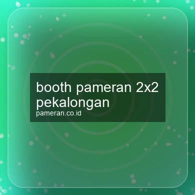 Booth Pameran 2x2 Pekalongan