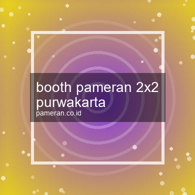 Booth Pameran 2x2 Purwakarta