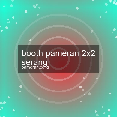 Booth Pameran 2x2 Serang