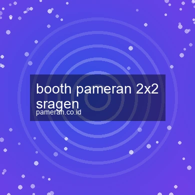 Booth Pameran 2x2 Sragen