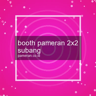 Booth Pameran 2x2 Subang