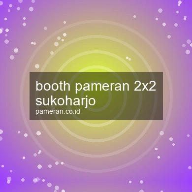 Booth Pameran 2x2 Sukoharjo