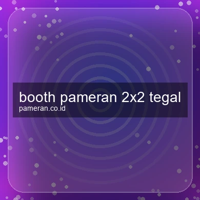 Booth Pameran 2x2 Tegal