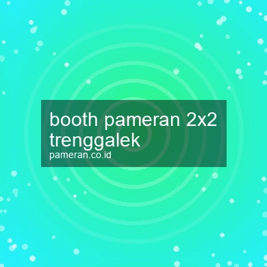 Booth Pameran 2x2 Trenggalek