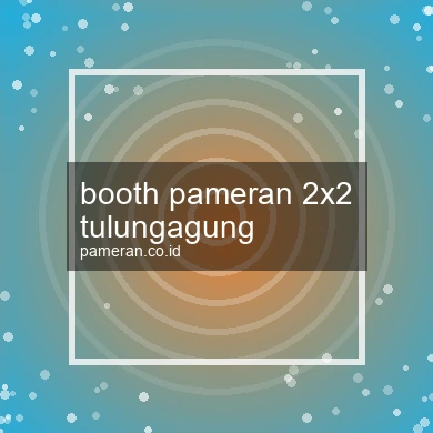 Booth Pameran 2x2 Tulungagung