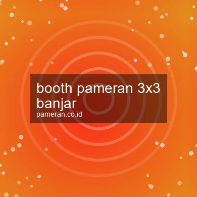 Booth Pameran 3x3 Banjar