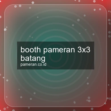 Booth Pameran 3x3 Batang