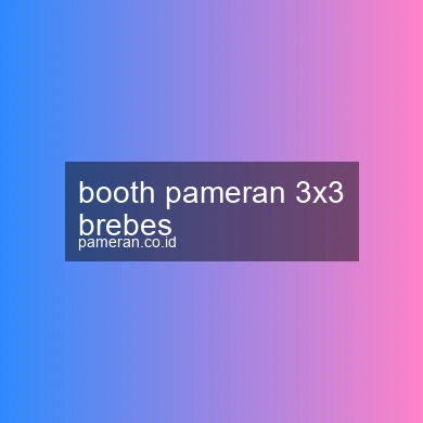 Booth Pameran 3x3 Brebes