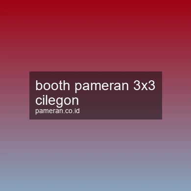 Booth Pameran 3x3 Cilegon