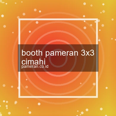 Booth Pameran 3x3 Cimahi