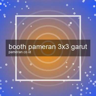Booth Pameran 3x3 Garut