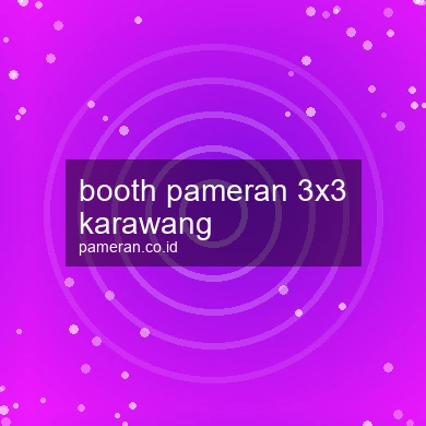 Booth Pameran 3x3 Karawang