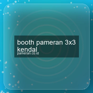 Booth Pameran 3x3 Kendal