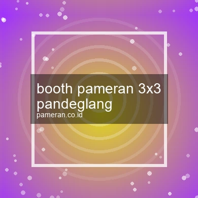 Booth Pameran 3x3 Pandeglang