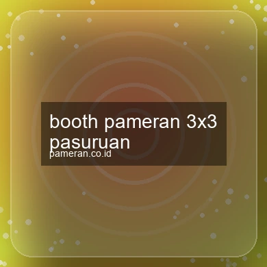 Booth Pameran 3x3 Pasuruan