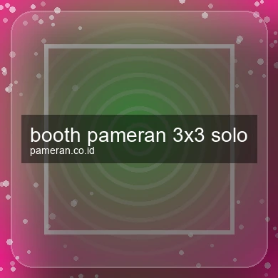 Booth Pameran 3x3 Solo