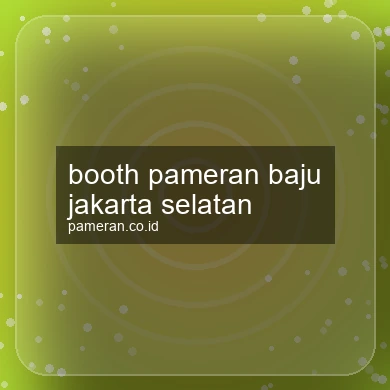 Booth Pameran Baju Jakarta Selatan