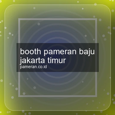 Booth Pameran Baju Jakarta Timur