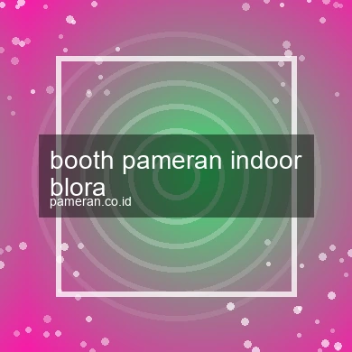 Booth Pameran Indoor Blora