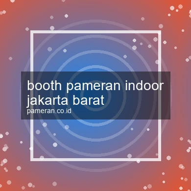 Booth Pameran Indoor Jakarta Barat