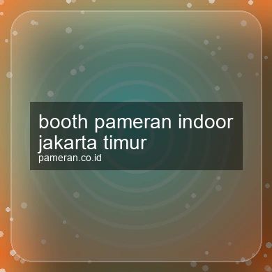 Booth Pameran Indoor Jakarta Timur