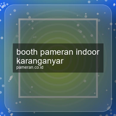 Booth Pameran Indoor Karanganyar