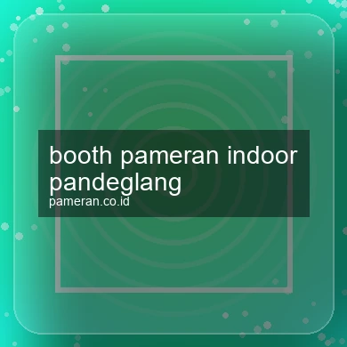 Booth Pameran Indoor Pandeglang