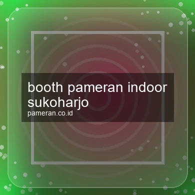 Booth Pameran Indoor Sukoharjo