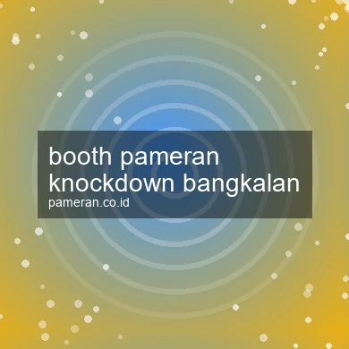 Booth Pameran Knockdown Bangkalan