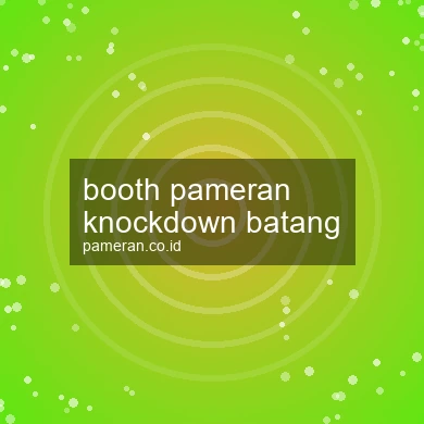 Booth Pameran Knockdown Batang