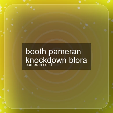 Booth Pameran Knockdown Blora