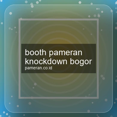 Booth Pameran Knockdown Bogor