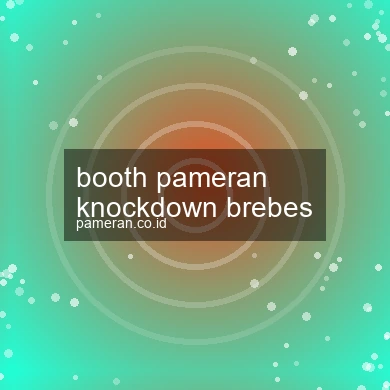 Booth Pameran Knockdown Brebes