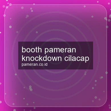 Booth Pameran Knockdown Cilacap
